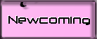 newcoming
